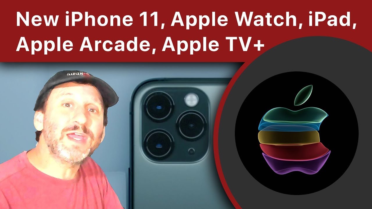 New iPhone 11, Apple Watch, iPad, Apple Arcade, Apple TV+