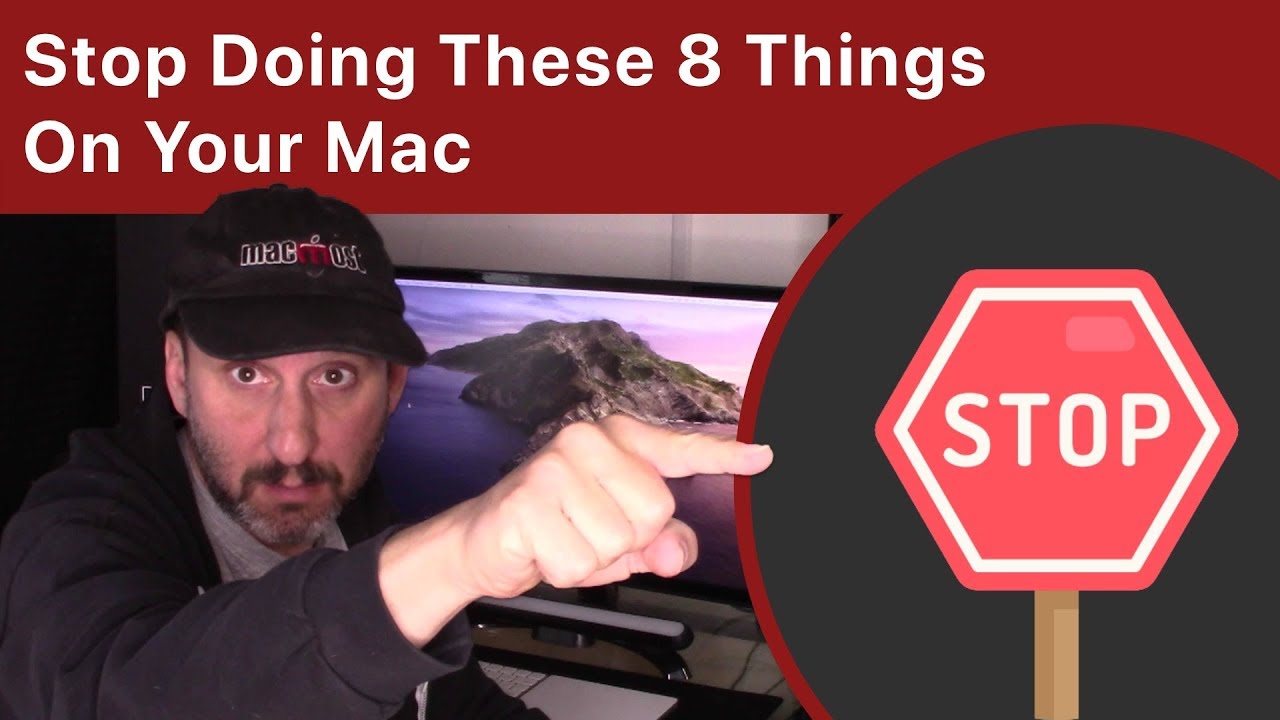 Stop Doing These 8 Things On Your Mac