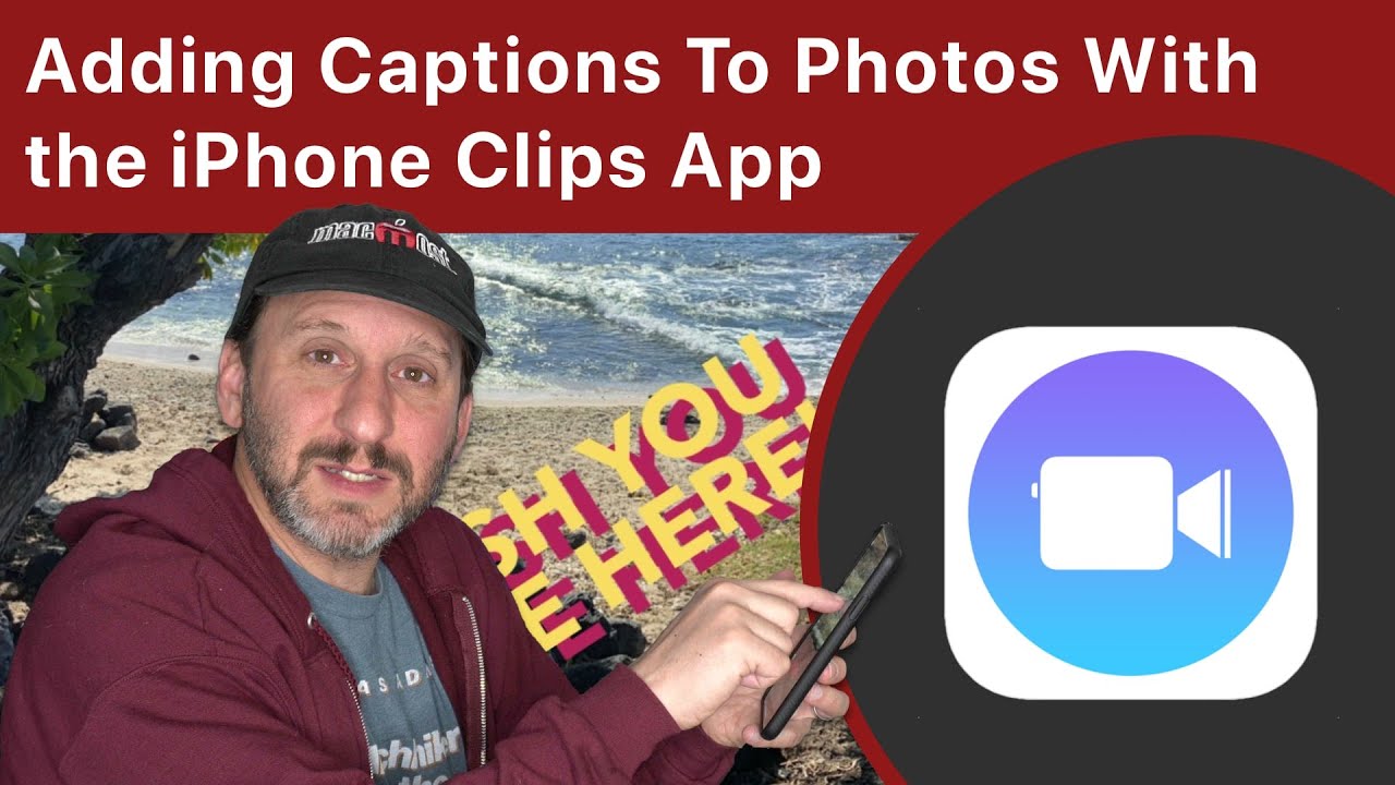 Adding Captions To Photos Using The Apple Clips App On Your iPhone