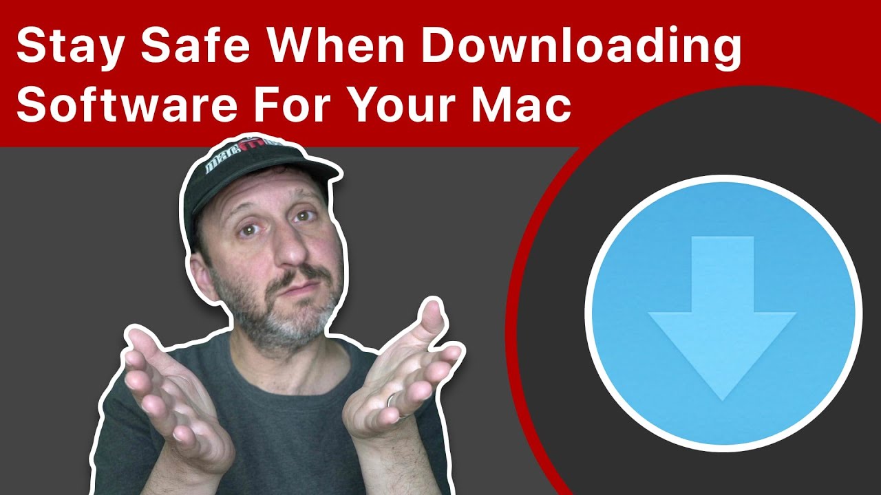 How To Stay Safe When Downloading Software For Your Mac