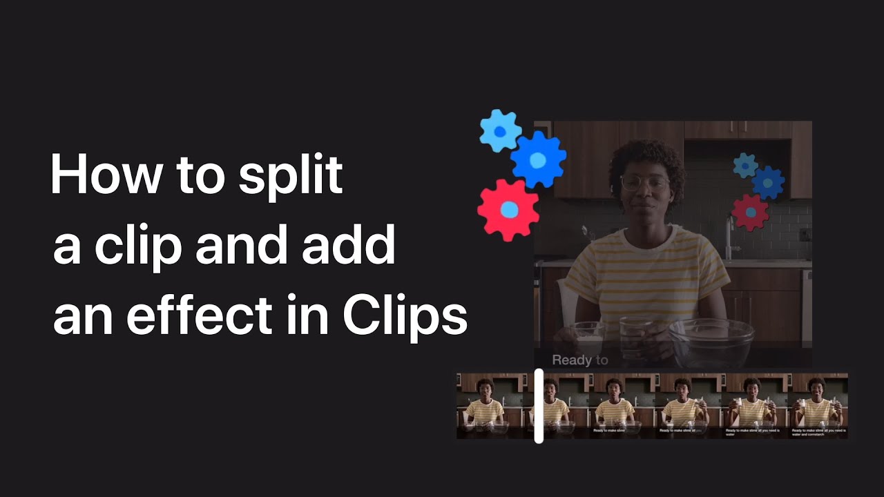 How to split a clip and add an effect in Clips on iPhone, iPad, and iPod touch — Apple Support