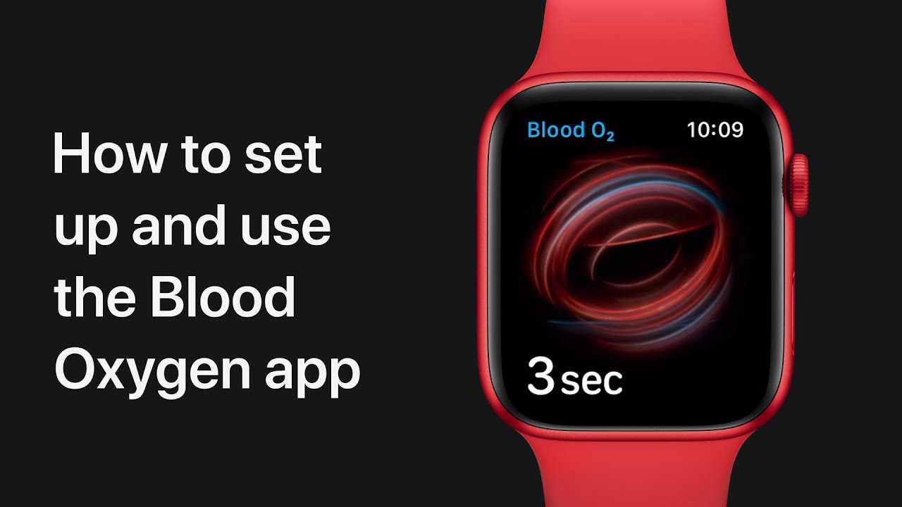 How to set up and use the Blood Oxygen app on Apple Watch — Apple Support