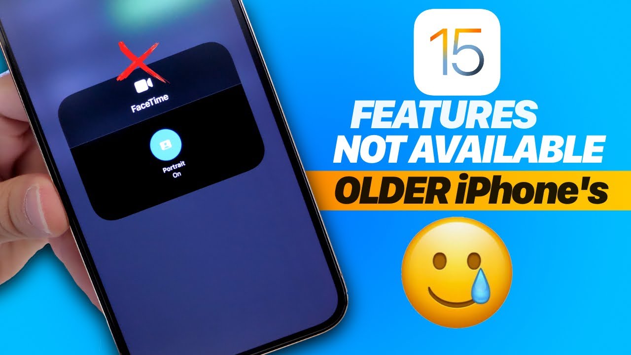 iOS 15 Features NOT AVAILABLE on Older iPhone’s