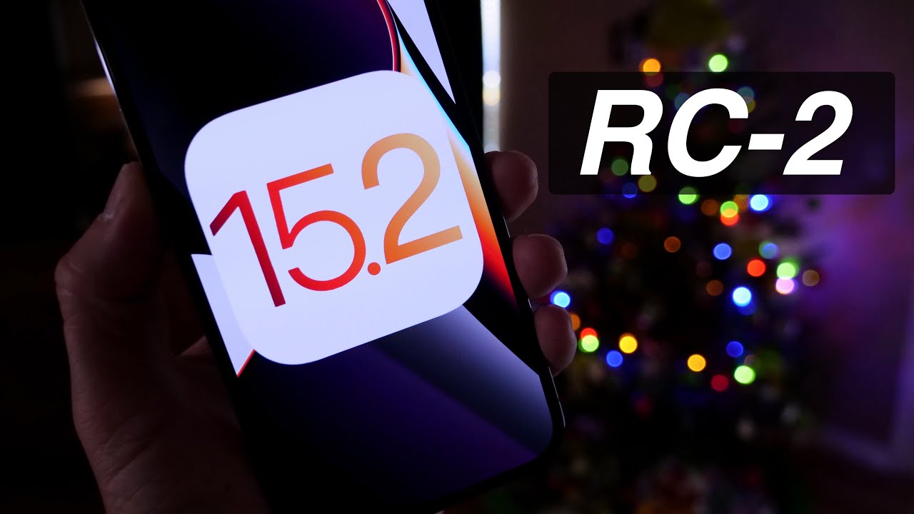 iOS 15.2 RC-2 Released – Last Minute Changes!