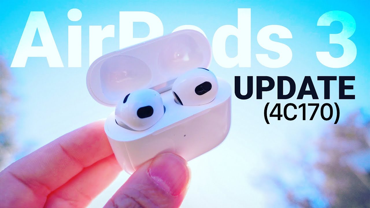 New AirPods 3 Firmware Update 4C170 (What’s NEW)