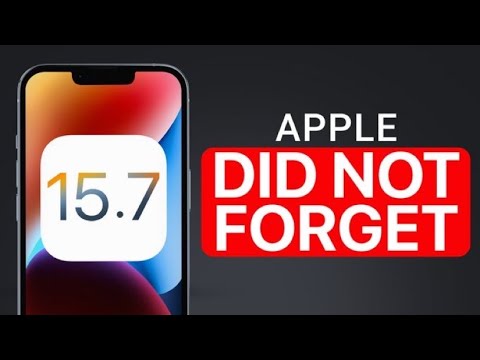 iOS 15.7 Apple Did NOT Forget!