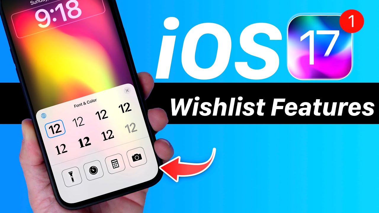 iOS 17 – Wishlist Features!