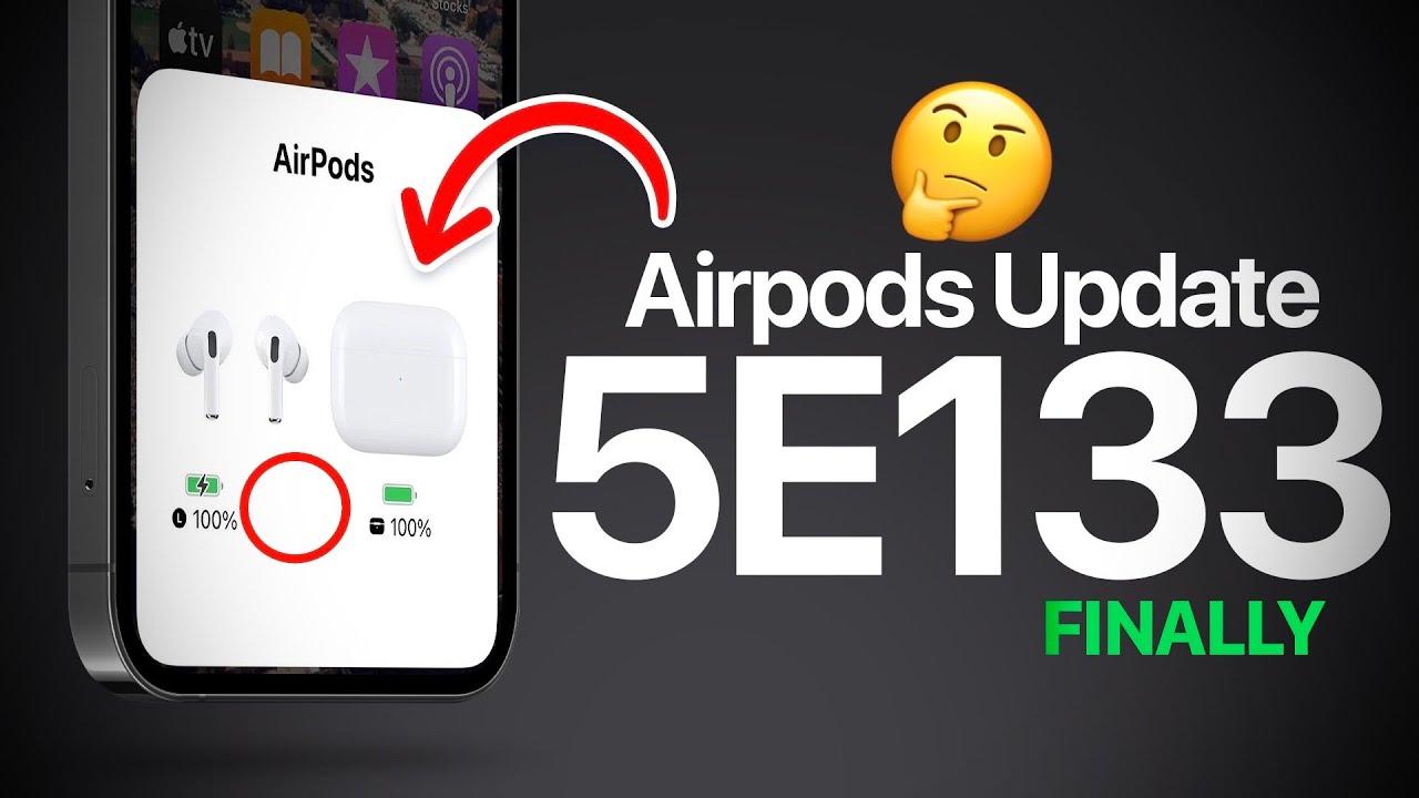 FINALLY NEW Airpods UPDATE 5E133 – NEW Features & BUG Fixes!