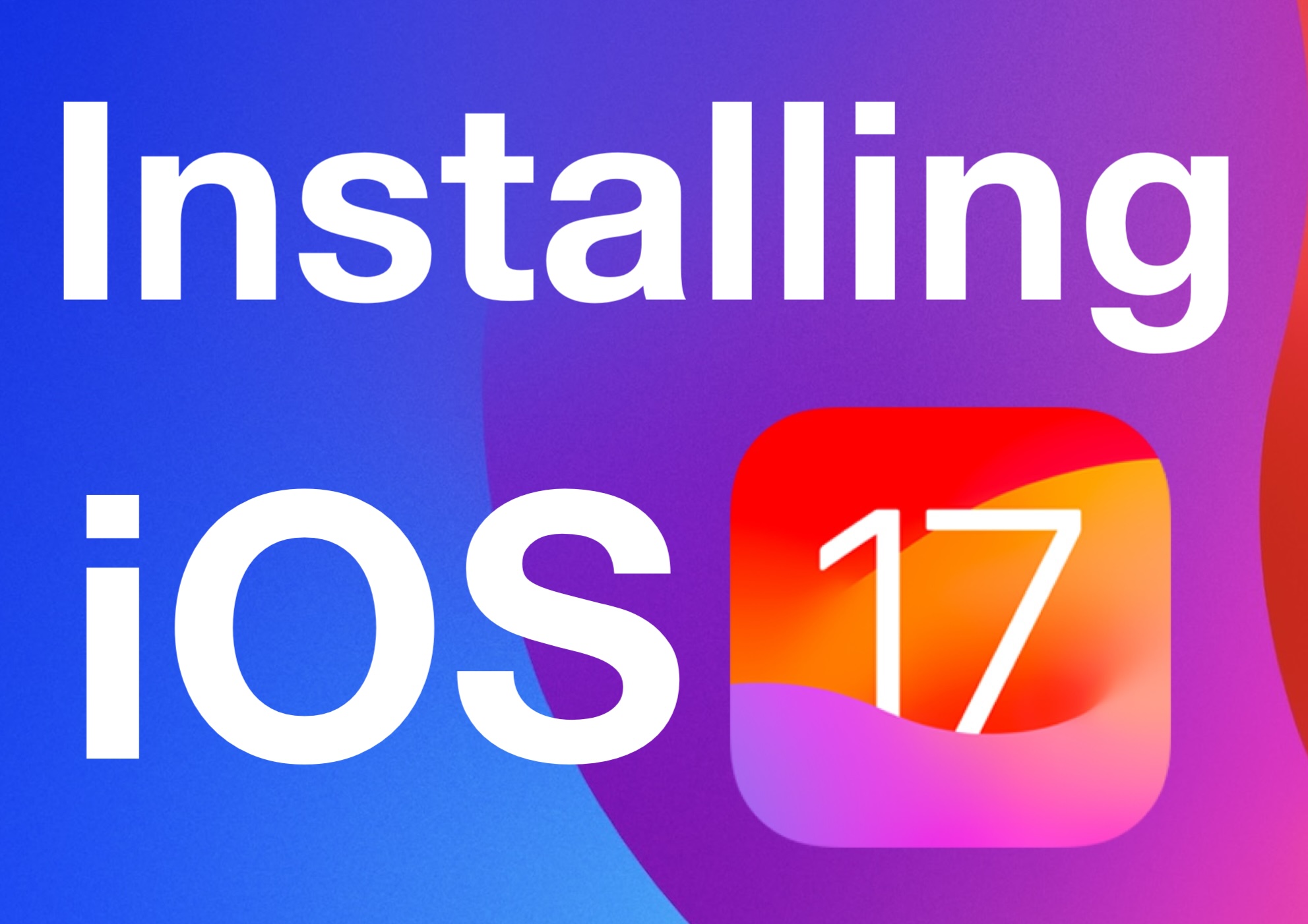 How to Install iOS 17 on iPhone