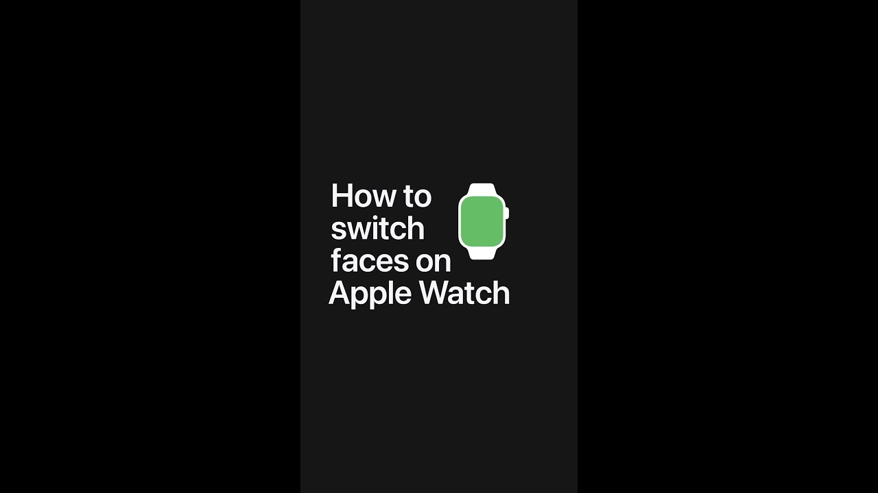 How to switch faces on Apple Watch | Apple Support